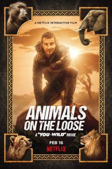 Animals on the Loose: A You vs. Wild Movie (2021) - Download HD Torrent