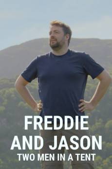 Freddie and Jason: Two Men in a Tent (2022) - Download HD Torrent