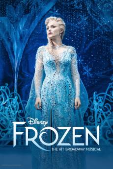 Frozen: The Hit Broadway Musical (Movie Poster) - HD Torrent Download