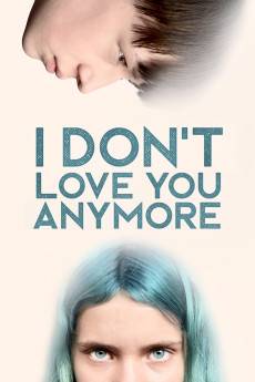 I Don't Love You Anymore (2023) - Download HD Torrent