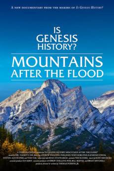 Is Genesis History? Mountains After the Flood (2023) - Download HD Torrent