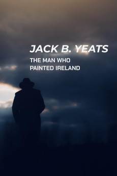 Jack B. Yeats: The Man Who Painted Ireland (2021) - Download HD Torrent