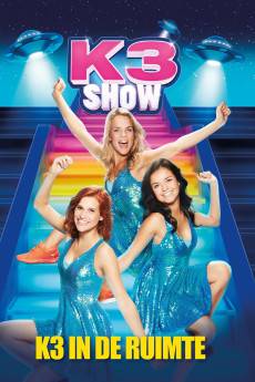 K3 show: K3 in de ruimte (2017) - Download HD Torrent