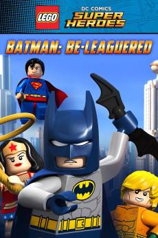Lego DC Comics: Batman Be-Leaguered (2014) - Download HD Torrent