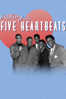Making the Five Heartbeats (2018) - Download HD Torrent