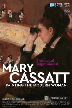 Mary Cassatt: Painting the Modern Woman (2023) - Download HD Torrent
