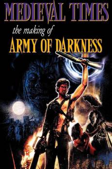 Medieval Times: The Making of 'Army of Darkness' (2015) - Download HD Torrent