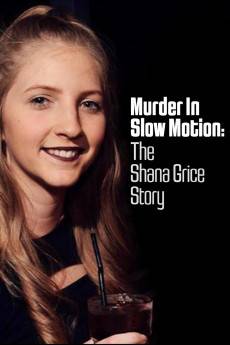 Murder in Slow Motion, the Shana Grice Story (2021) - Download HD Torrent