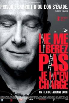 Ne me libérez pas, je m'en charge (2009) - Download HD Torrent