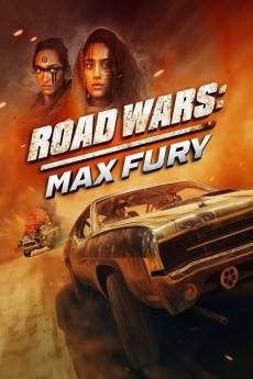 Road Wars: Max Fury (2024) - Download HD Torrent