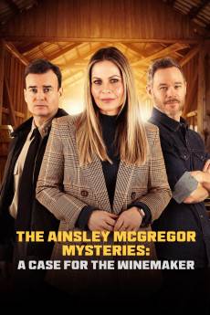 The Ainsley McGregor Mysteries: A Case for the Winemaker (2024) - Download HD Torrent