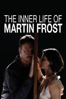 The Inner Life of Martin Frost (2007) - Download HD Torrent