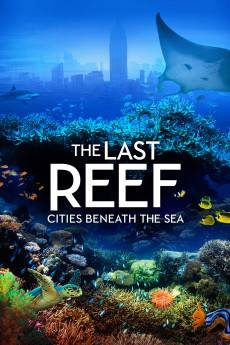 The Last Reef (2012) - Download HD Torrent
