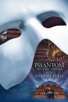 The Phantom of the Opera at the Royal Albert Hall (2011) - Download HD Torrent