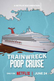 Trainwreck: Poop Cruise (2025) - Download HD Torrent