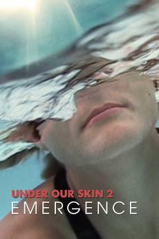 Under Our Skin 2: Emergence (2014) - Download HD Torrent