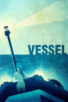 Vessel (2014) - Download HD Torrent