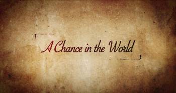Screenshot 1 from A Chance in the World (Full Movie)
